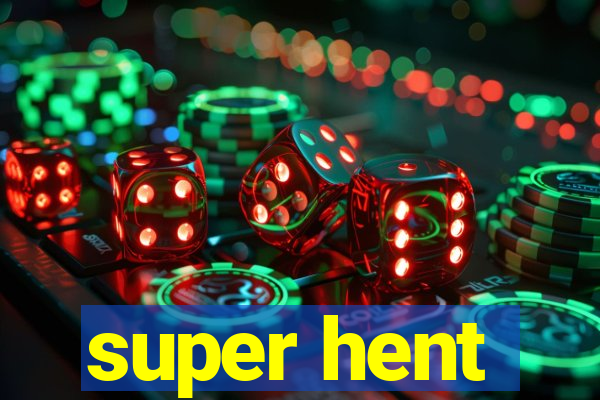 super hent